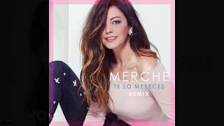 Merche - Te Lo Mereces (Remix) LETRA