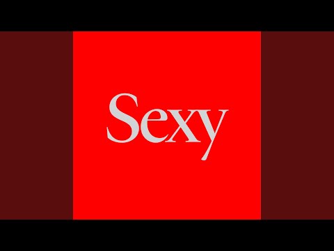 Video thumbnail for Sexy