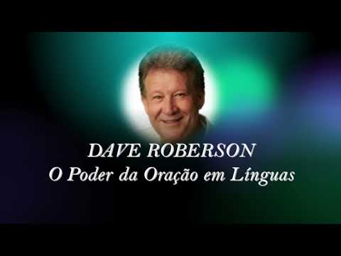 O Poder da Oração em Línguas - Dave Roberson