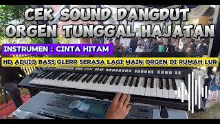 Download lagu CEK SOUND DANGDUT ORGAN TUNGGAL [ INSTRUMEN CINTA HITAM HD AUDIO BASS JERNIH GLERR mp3