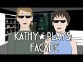 【Kathy-chan  】LET'S PLAY FACADE 