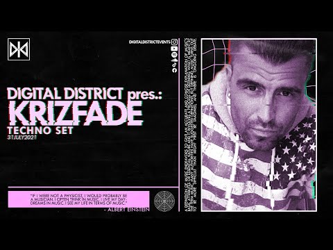 DIGITAL DISTRICT pres.: KRIZFADE (GER) - Techno Set (31.07.2021)