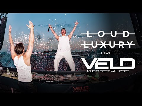 Loud Luxury Live At Veld Music Festival Toronto 2025