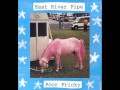 East River Pipe - Keep All Your Windows Tight Tonight