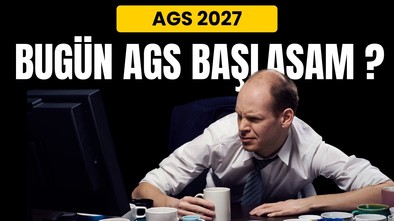 Sıfırdan AGS'ye Başlasam Nasıl Çalışırdım? (Derece Rehberi)