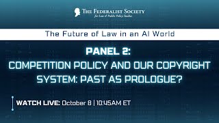 Click to play: Panel II: Past as Prologue? How will Generative AI Disrupt Our Approaches to Competition Policy and Our Copyright System?
