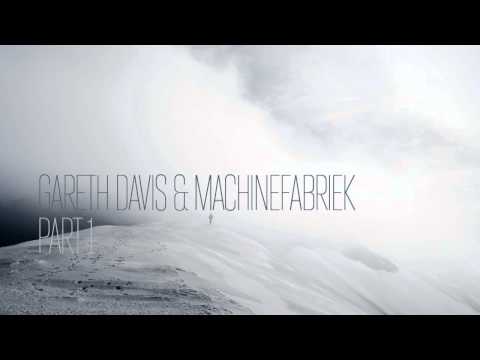 Gareth Davis & Machinefabriek — Part 1