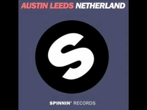 Austin Leeds - Netherland (Original Mix)