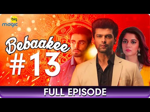 Bebaakee  - Episode  - 13 - Romantic Drama Web Series - Kushal Tandon, Ishaan Dhawan  - Big Magic