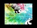 Jesus Loves You by Stellar Kart with Lyrics in HD