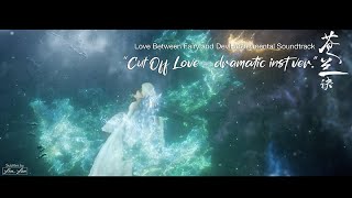 Download lagu 'Cut Off Love - dramatic instrumental ver.' | Love Between Fairy and Devil BGM mp3