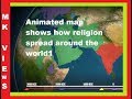 Animated Map Shows How Religion Spread Around The World1