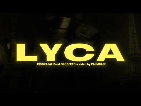 kiddkasal - Lyca (Prod. @oloberto1222) Lyrics Video