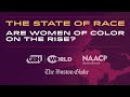 The State Of Race Are Women Of Color On The Rise