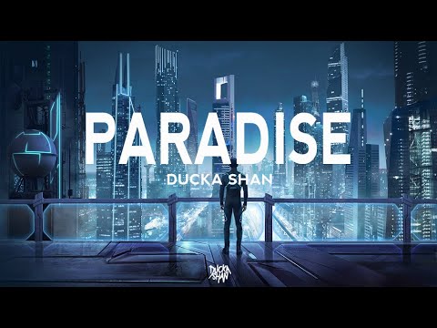 Ducka Shan - Paradise [LYRIC VIDEO]