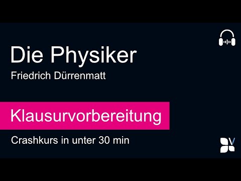 Die Physiker (Dürrenmatt) – Interpretation & Klausurhilfe | Abitur Crashkurs