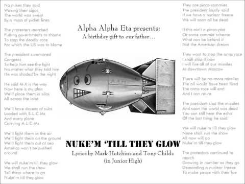 Nuke'm 'Till They Glow! (Lyrics by Mark Hutchins & Tony Childs)