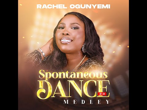 Rachel Ogunyemi spontaneous Dance Medley 2.0