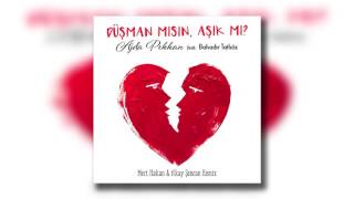 Ajda Pekkan feat Bahadır Tatlıöz - Düşman mısın Aşık mı ? (Mert Hakan &amp; İlkay Şencan Remix)