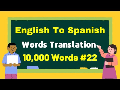 Best English To Spanish Translation: 10,000 Words - PART: 22