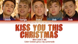Why Don&#39;t We - Kiss You This Christmas [Color Coded Lyrics]