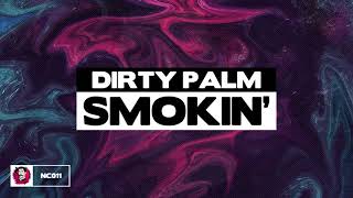 Dirty Palm - Smokin'