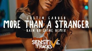 Justin Caruso - More Than A Stranger (Rain or Shine Remix) [Lyric Video / Lyrics]