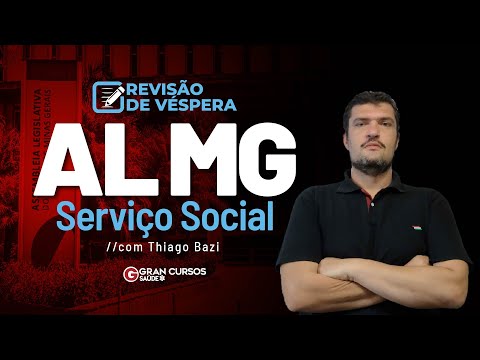 Concurso AL MG Serviço Social - Revisão de Véspera com Thiago Bazi