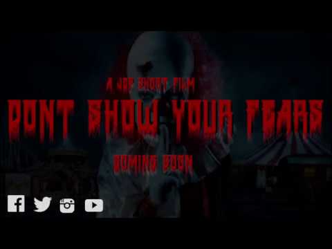 Don't Show your fears Teaser Trailer