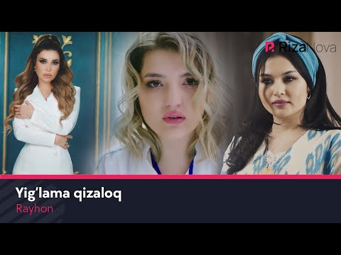 Yig’Lama Qizaloq - Most Popular Songs from Uzbekistan