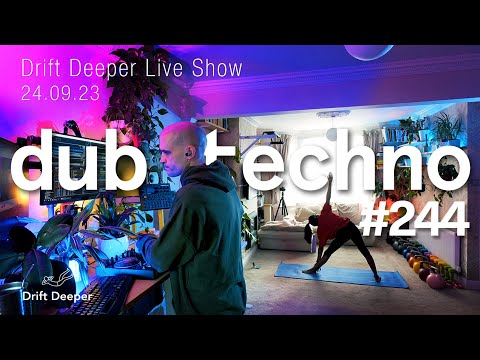 Deep, Dub, Melodic Techno - Drift Deeper Live Show 244 - 24.09.23