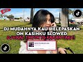 DJ MUDAHNYA KAU MELEPASKAN KU OH KASIHKU SLOWED DJ PERMATA CINTA VIRAL TIKTOK 2024