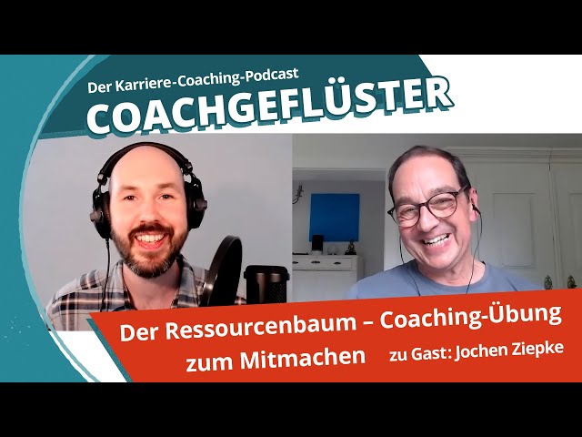 Der Ressourcenbaum – Coaching-Übung zum Mitmachen || COACHGEFLÜSTER Folge 32