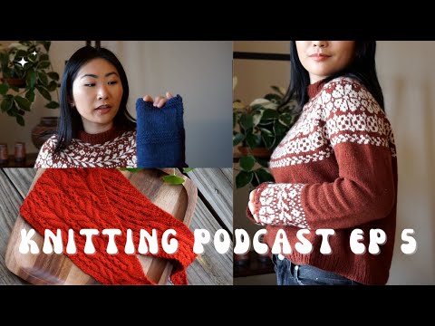 Knitting Podcast Ep5: Lumme Sweater, Laulu Shawl, Fish Lips Kiss Heel Review, and the Vest No 2!