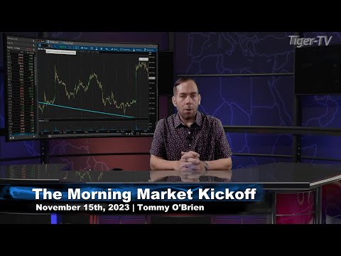 November 15th The Morning Market Kickoff with Tommy O'Brien on TFNN - 2023