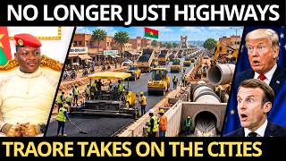 900+ HEAVY MACHINES — TRAORE Pushes a MASSIVE Urban Transformation
