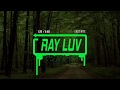 Ray Luv Last Nite