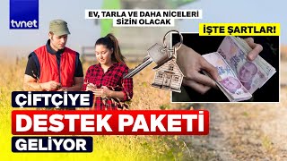 Çiftçi olmak isteyen gençlere dev teşvik paketi! Kimler başvurabilir, şartlar neler?