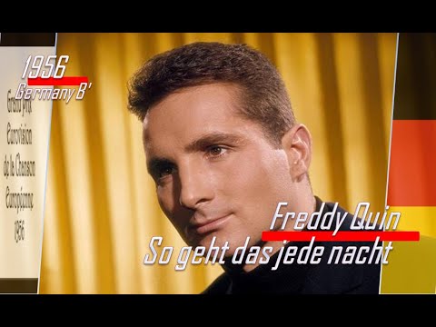 eurovision 1956 Germany B 🇩🇪 Freddy Quin - So geht das jede nacht