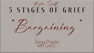 Taylor Swift  BARGAINING (5 Stages of Grief) Song Playlist with Lyrics
