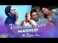 Romantic Love Mashup DJ Dalal Yaad Aay