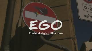 Download lagu Dj Ego Thailand style | Slow bass mp3