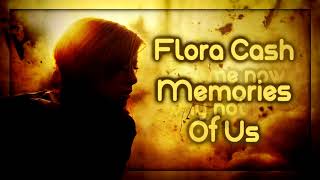 Flora Cash - Memories Of Us [Lyrics on screen]
