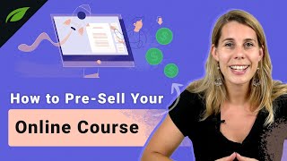 How to Pre-Sell Your Online Course [The 5-Step Process]