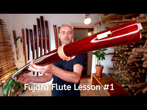 FUJARA Playing Tutorial - Lesson #1 How To Hold / Play First Notes