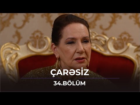 Çarəsiz / 34. Bölüm 