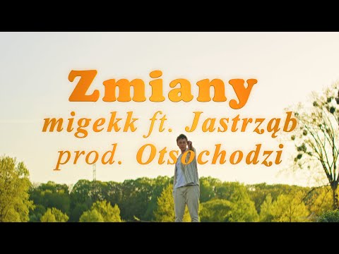 Zmiany - migekk ft. Jastrząb prod. Otsochodzi