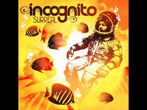 Incognito - Surreal