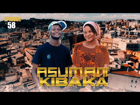 ASUMANI KIBAKA | ep 58 |