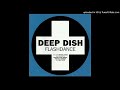 Deep Dish - Flashdance (Original Club Mix)